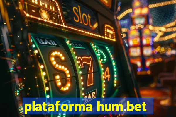 plataforma hum.bet